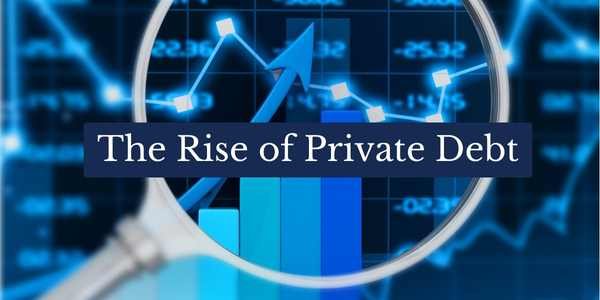 The Rise of Private Debt in Financial Markets